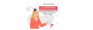 temoignage formation accompagnant educatif social